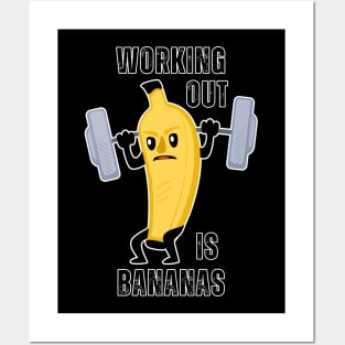 Working Out Is Bananas Posters and Art